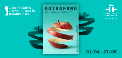 Cervantes Dublín Theatre Club: Quirófano