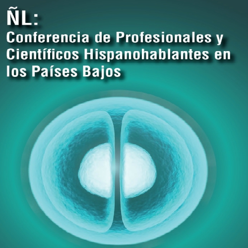 ÑL: Científicos y profesionales hispanohablantes en los Países Bajos 