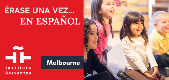 Once Upon a Time… in Spanish — April (Melbourne)