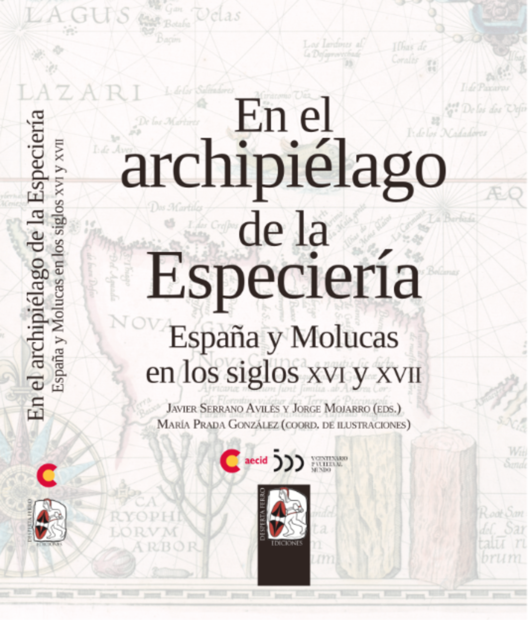En el archipiélago de la Especiería. España y Molucas en los siglos XVI-XVII