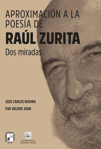 Aproximación a la poesía de Raúl Zurita. Dos miradas