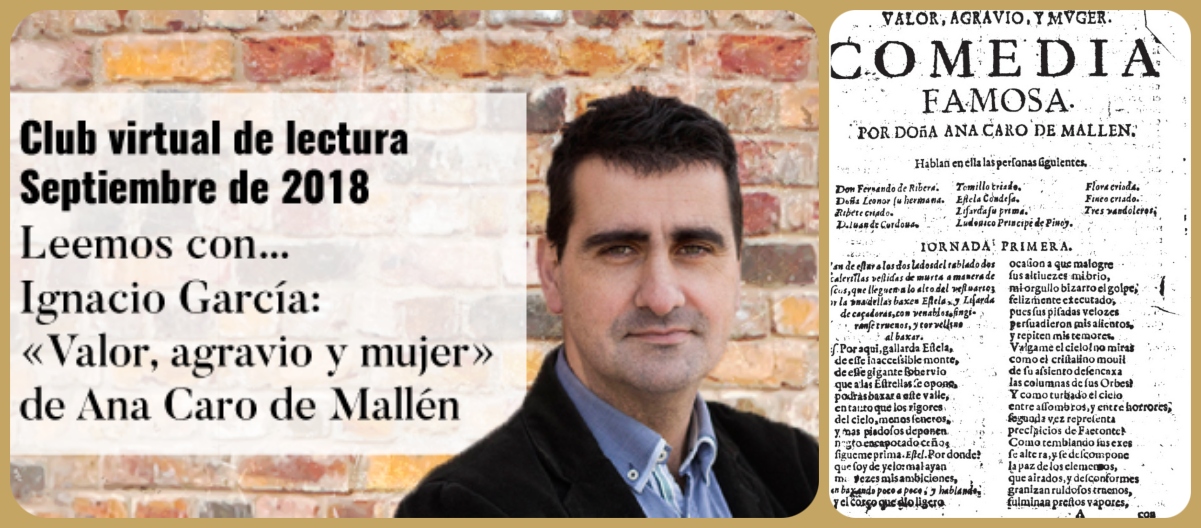 Leemos con... Ignacio García: Valor, agravio y mujer, una novela de Ana Caro de Mallén.