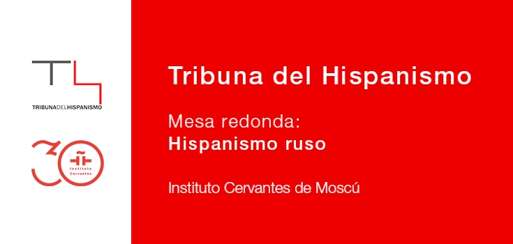 Tribuna del Hispanismo: hispanismo en Rusia 