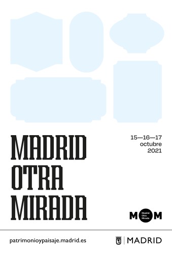 Madrid otra mirada. (MOM 2021) Programa de visitas al patrimonio de Madrid