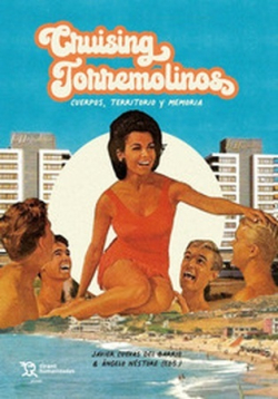 Cruising Torremolinos; cuerpos, territorio y memoria 