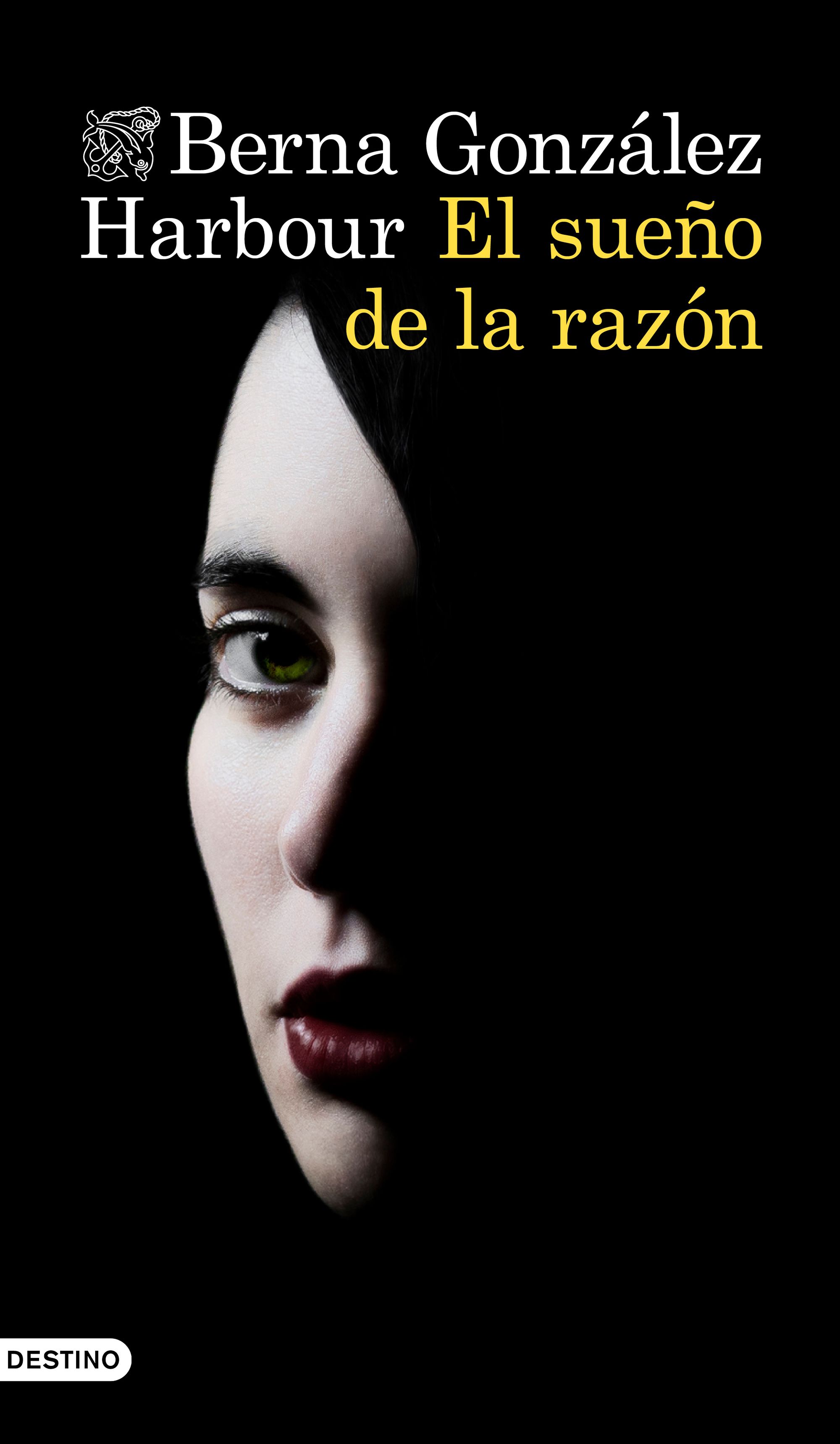 «El sueño de la razón», de Berna González Harbour