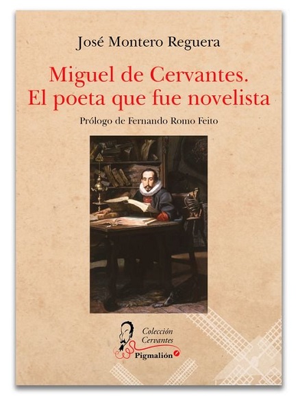 Miguel de Cervantes. El poeta que fue novelista
