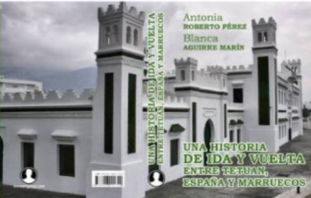 Una historia de ida y vuelta entre Tetuán, España y Marruecos