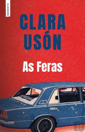 Las fieras (As feras) de Clara Usón