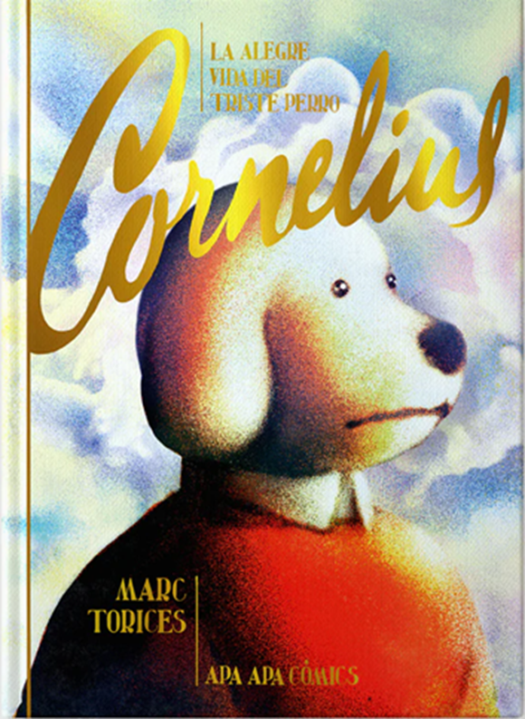 La alegre vida del triste perro Cornelius. Marc Torices