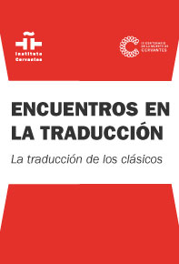 Encuentros en la traducción: La traducción de los Clásicos