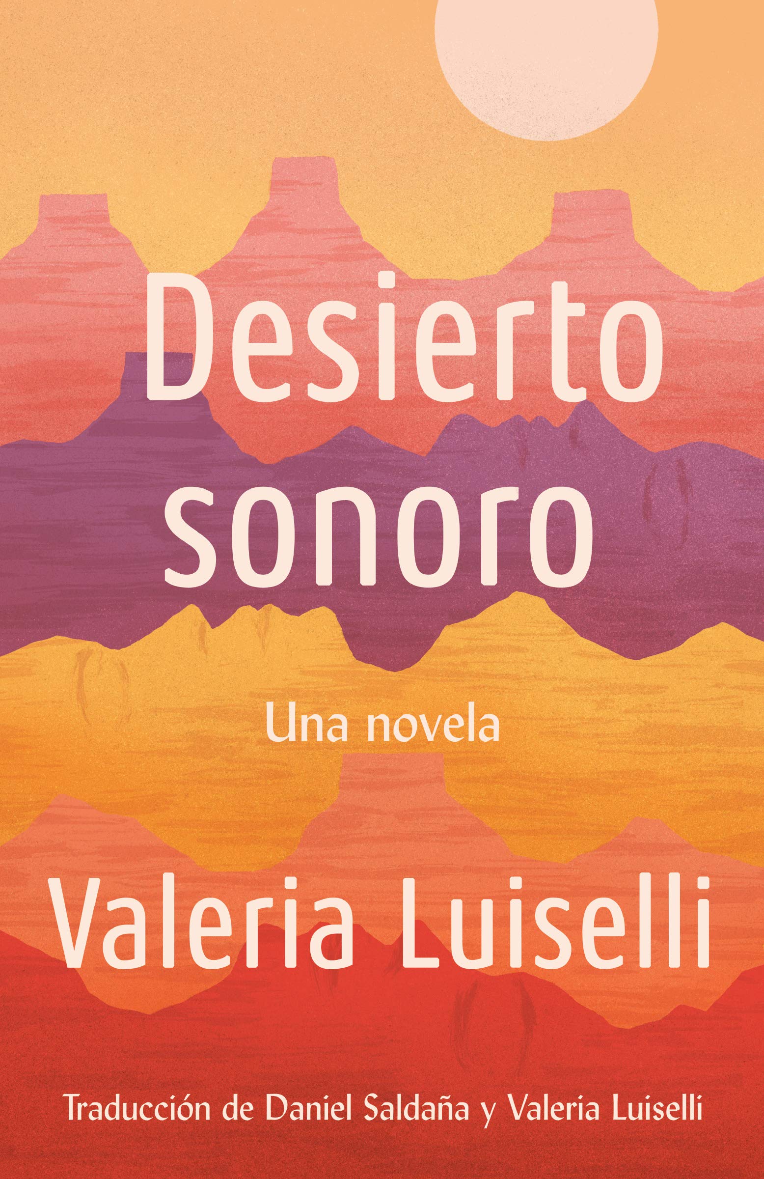Desierto sonoro, by Valeria Luiselli