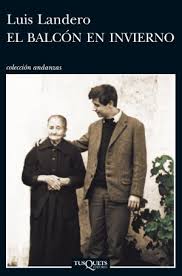 A propósito de «El balcón en invierno» de Luis Landero