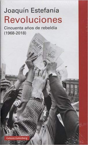 Revoluciones: cincuenta años de rebeldía (1968-2018)