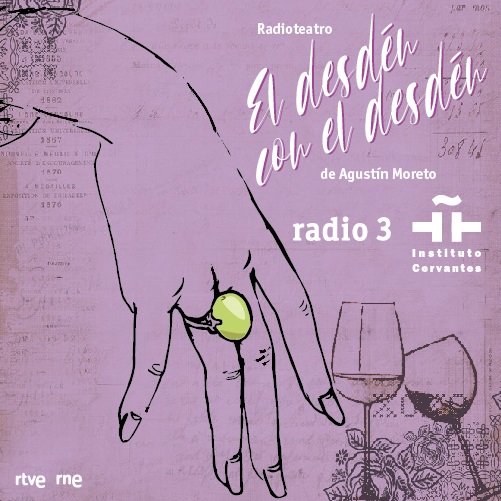 Radioteatro: El desdén, con el desdén, de Agustín Moreto