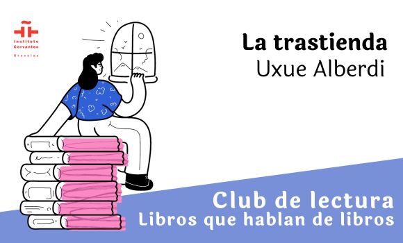 La trastienda, de Uxue Alberdi