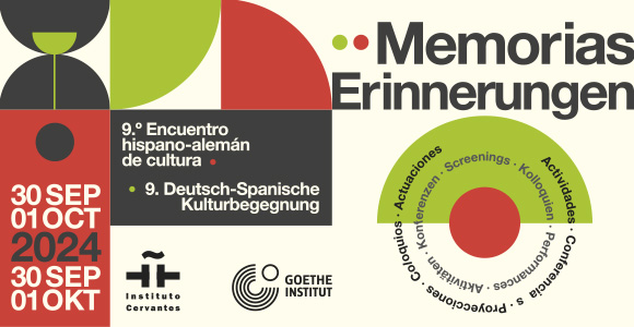 Proyectos seleccionados. Memorias Erinnerungen. 9 Encuentro hispano-alemán de cultura. Deutsch-Spanische Kulturbegegnung