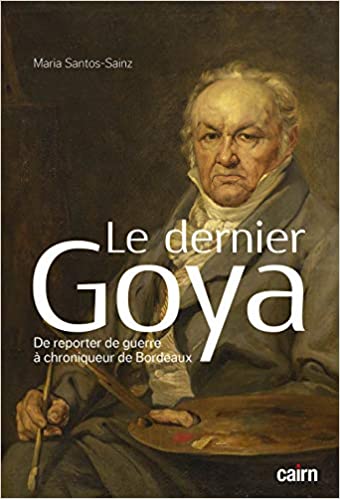 Goya en Burdeos. El Goya reportero