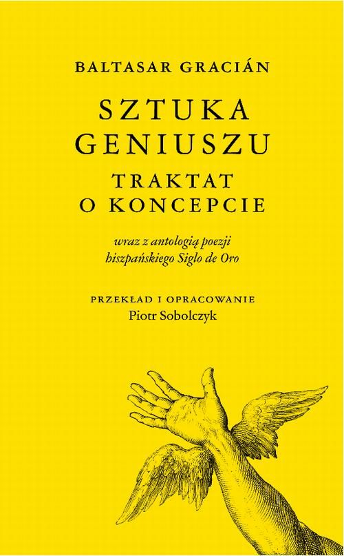 Piotr Sobolczyk: Sztuka geniuszu, traktat o koncepcie, Baltasara Graciána 