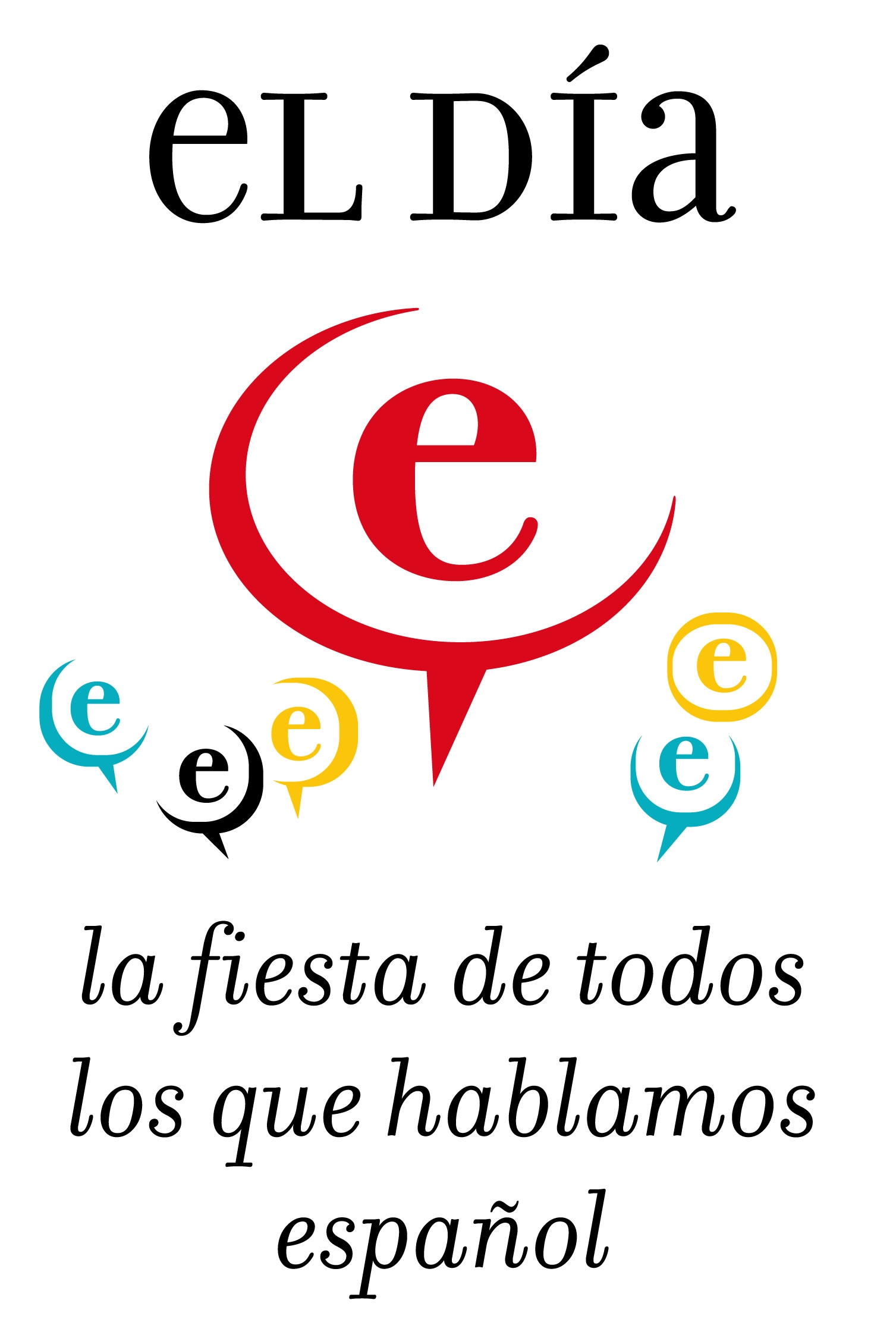 El Día E. La fiesta de todos los que hablamos español
