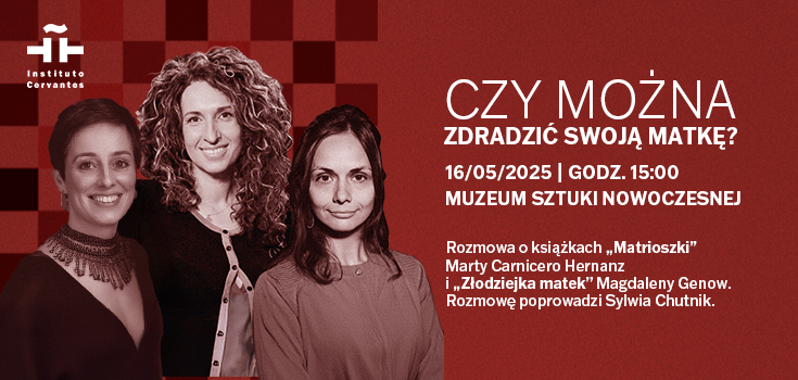 Czy można zdradzić swoją matkę? Rozmowa o książkach „Matrioszki” Marty Carnicero Hernanz  i „Złodziejka matek” Magdaleny Genow