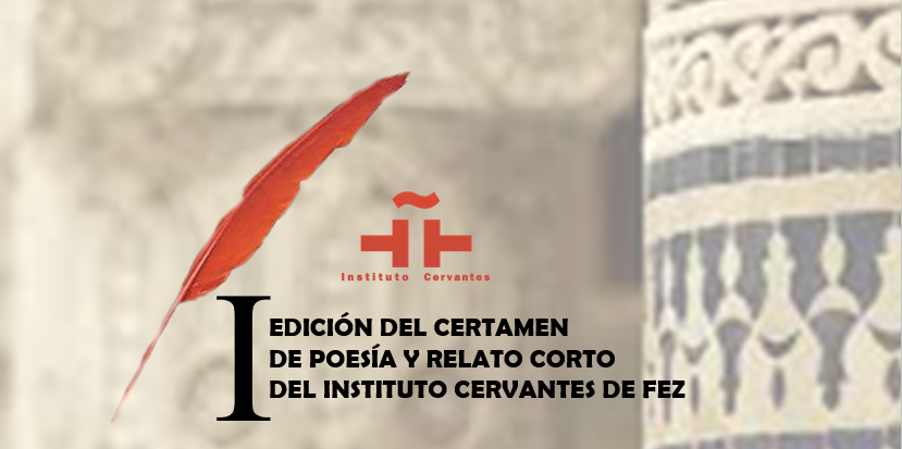 I Edición del certamen de poesía y relato corto del Instituto Cervantes de Fez