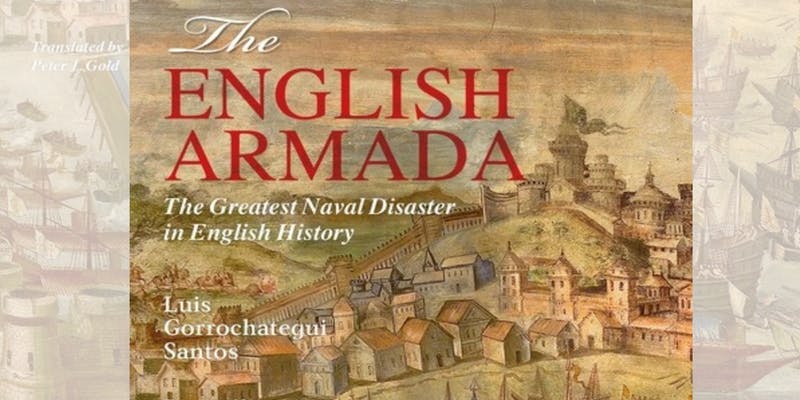 Luis Gorrochategui: The English Armada