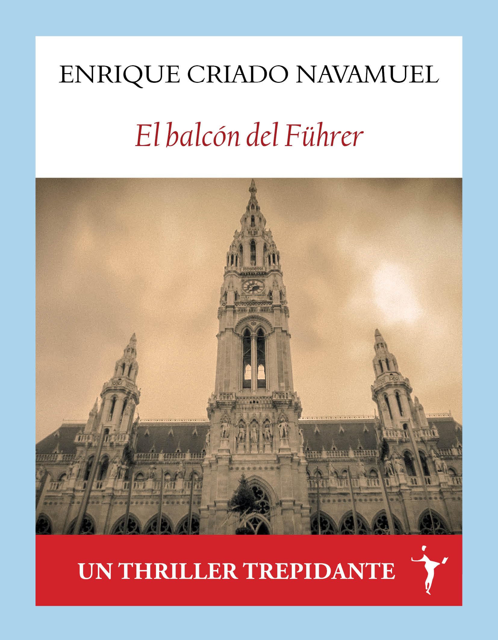 Der Balkon des Führers, Enrique Criado Navamuel