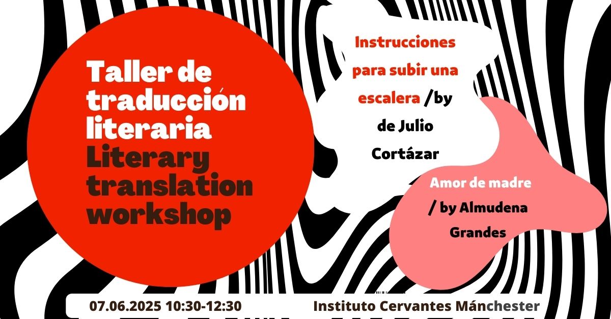 Taller de traducción con Luis Castellví: Julio Cortázar y Almudena Grandes