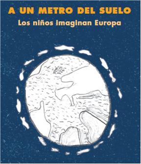 A un metro del suelo. Los niños imaginan Europa