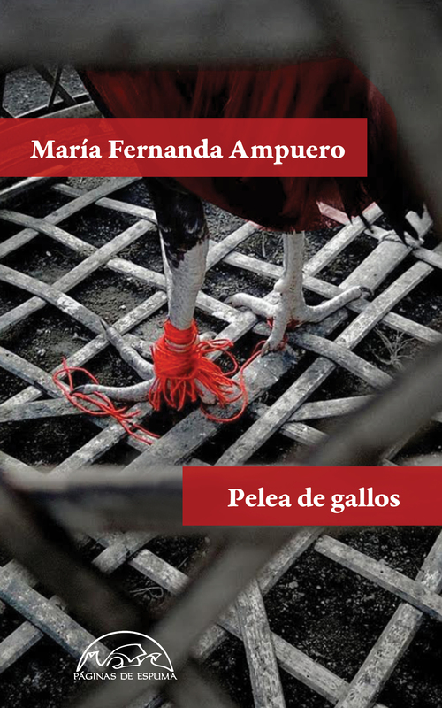 «Pelea de gallos» de María Fernanda Ampuero