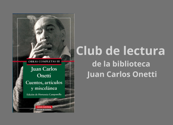 Club de lectura: Juan Carlos Onetti 