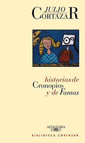 Primeras páginas de Historias de Cronopios y de Famas de Julio Cortázar
