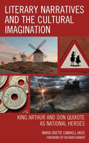 El Rey Arturo y Don Quijote de la Mancha: Narrativas literarias de Inglaterra y España