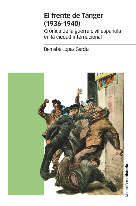 El frente de Tánger 1936-1940: Crónica de la guerra civil española en la ciudad internacional