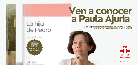 «La hija de Pedro»: encuentro con Paula Ajuria en la Biblioteca Gabriela Mistral 