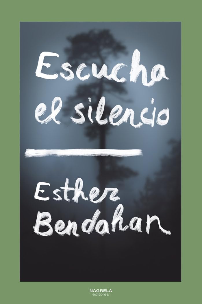 Escucha el silencio de Esther Bendahan