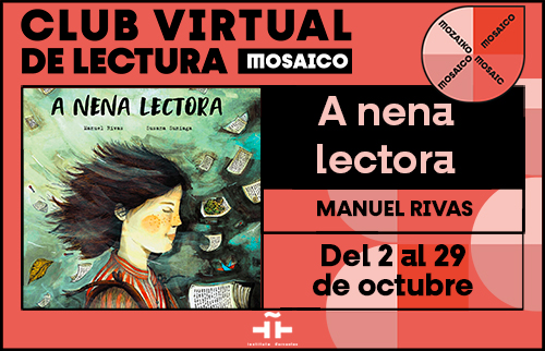 MOSAICO. A nena lectora, Manuel Rivas