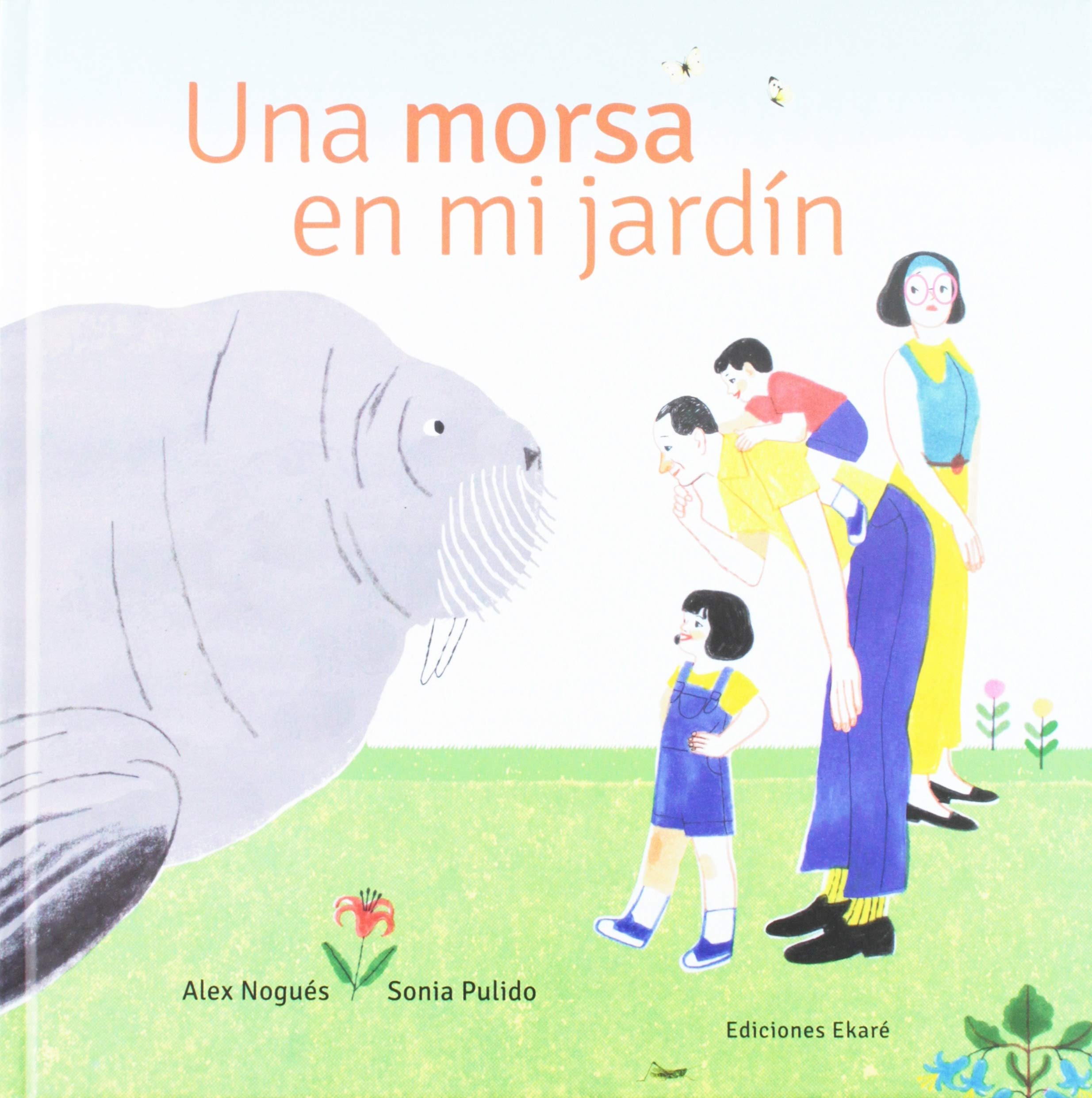 Una morsa en mi jardín