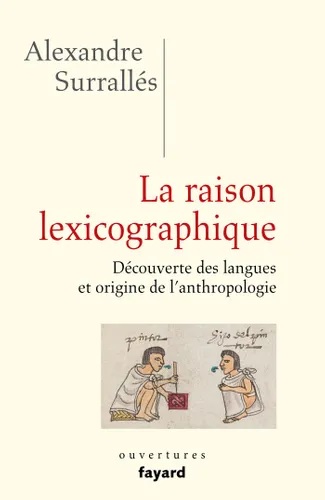 La razón lexicográfica: El descubrimiento de las lenguas y los orígenes de la antropología