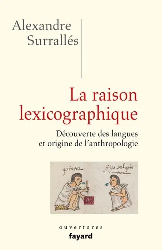 La raison lexicographique : Découverte des langues et origine de l'anthropologie