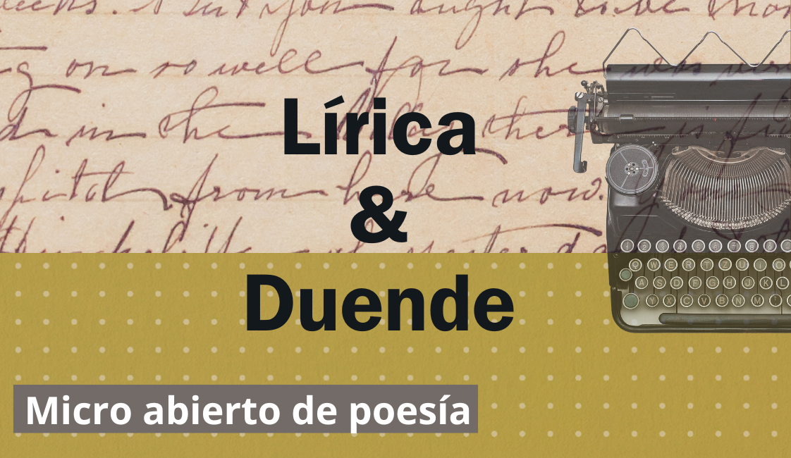 Lírica y Duende: micro abierto de poesía. Versos urbanos