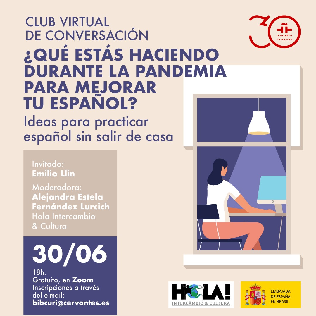 O que você está fazendo durante a pandemia para melhorar seu espanhol? 