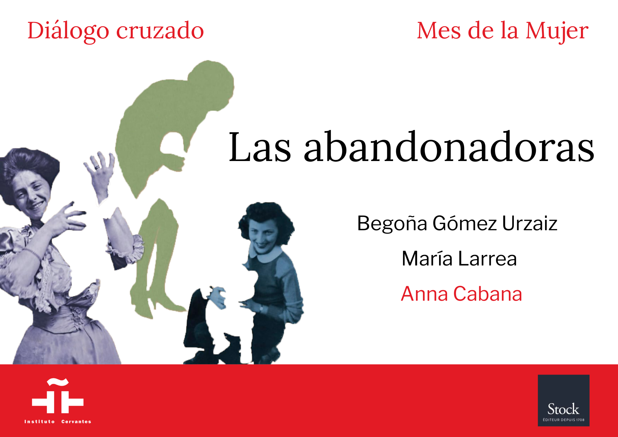 Las abandonadoras. Diálogo Cruzado entre Begoña Gómez Urzaiz y María Larrea