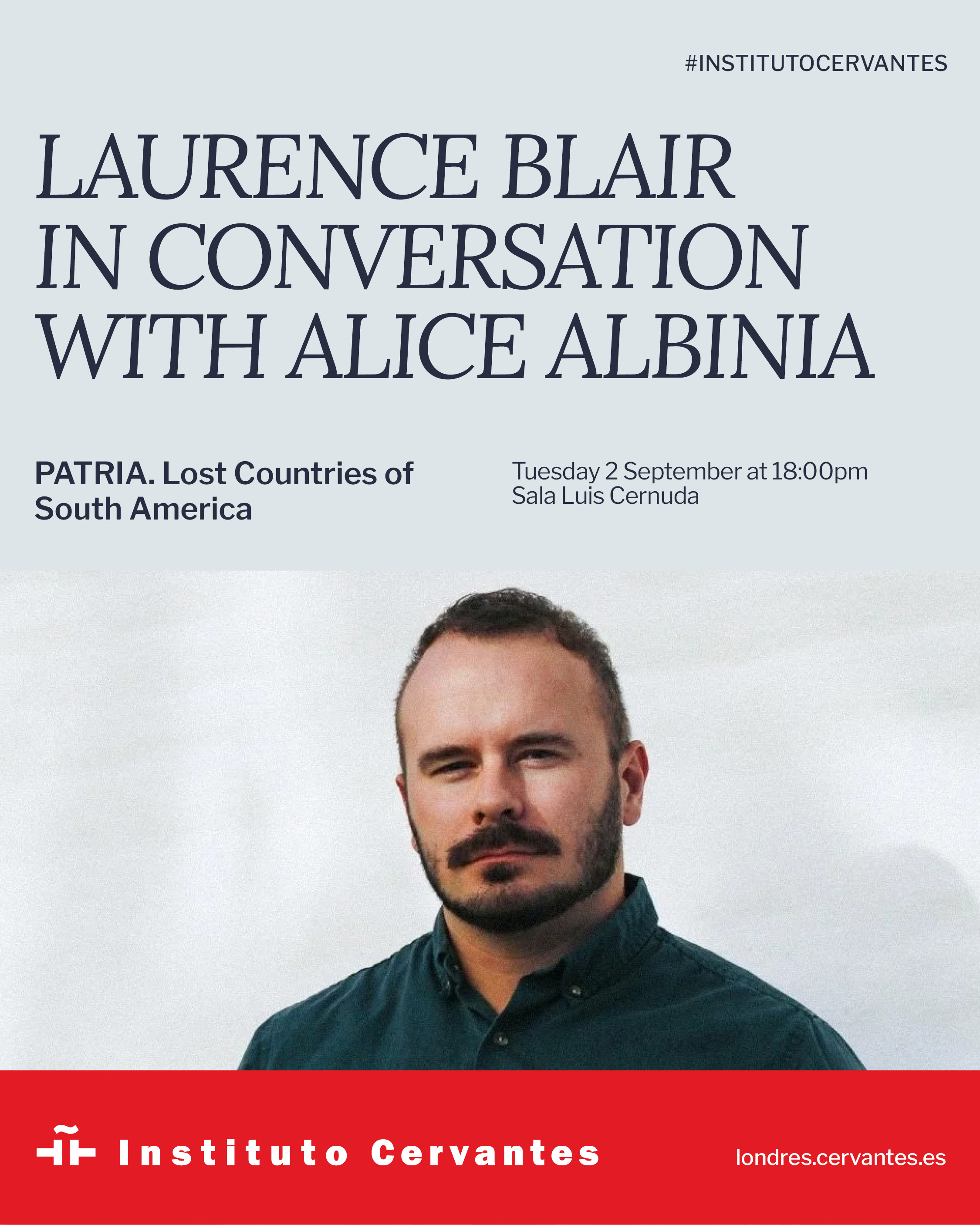 Laurence Blair en conversación con Alice Albinia sobre Patria: Los países perdidos de América del Sur