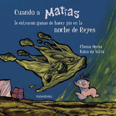 «Cuando a Matías le entraron ganas de hacer pis en la noche de Reyes» de Chema Heras y Kiko da Silva