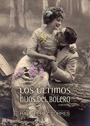 Los últimos hijos del bolero. Cuentos de amor