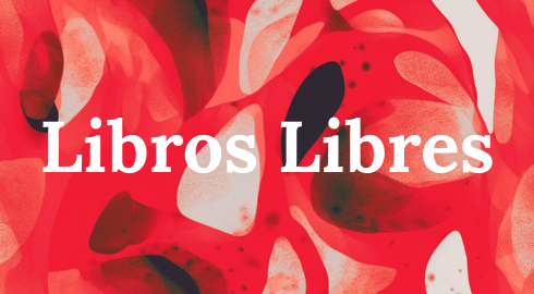 Libros libres: nuevos lectores, nuevas historias