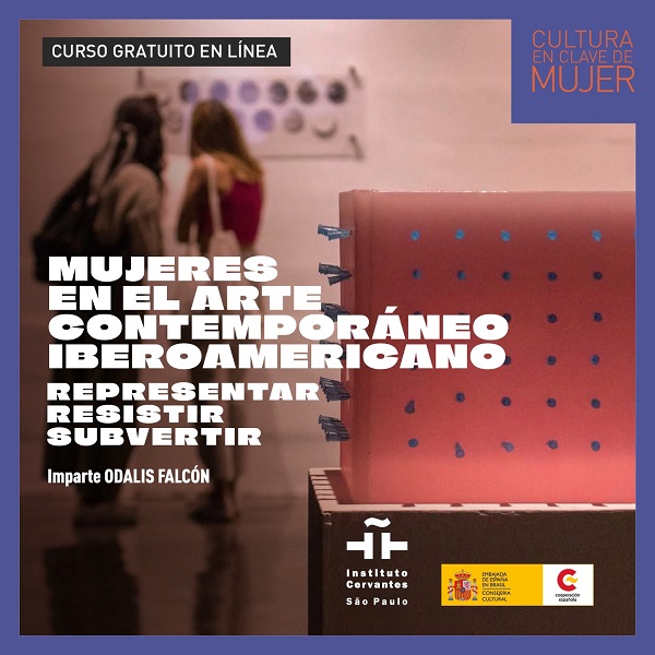 Mujeres en el arte contemporáneo iberoamericano. Representar, resistir, subvertir 
