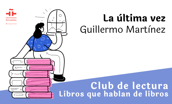 La última vez, de Guillermo Martínez